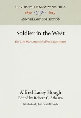 Cover image for Soldier in the West: The Civil War Letters of Alfred Lacey Hough