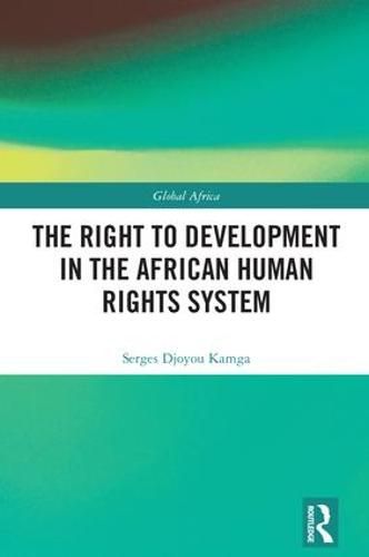 Cover image for The Right to Development in the African Human Rights System