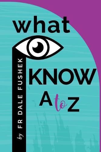 Cover image for What I Know - A to Z