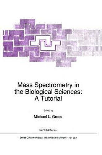 Cover image for Mass Spectrometry in the Biological Sciences: A Tutorial