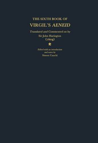 Cover image for The Sixth Book of Virgil's Aeneid translated and commented on by Sir John Harington (1604)