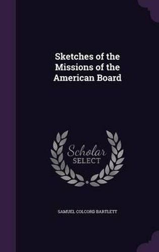 Sketches of the Missions of the American Board