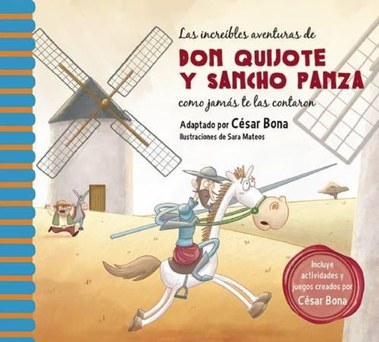 Cover image for Las increibles aventuras de Don Quijote y Sancho Panza / The Incredible Adventur es of Don Quixote and Sancho Panza: Una nueva manera de leer El Quijote