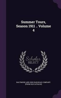 Cover image for Summer Tours, Season 1911 .. Volume 4