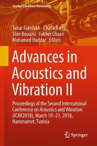 Cover image for Advances in Acoustics and Vibration II: Proceedings of the Second International Conference on Acoustics and Vibration (ICAV2018), March 19-21, 2018, Hammamet, Tunisia