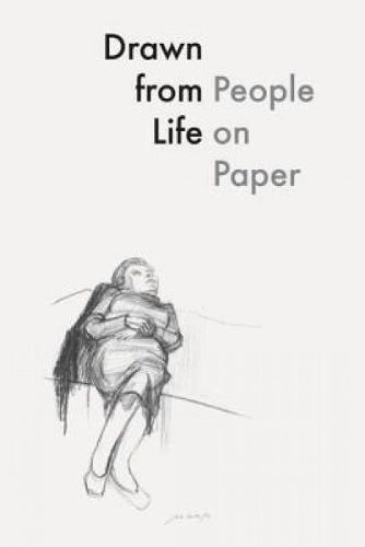 Drawn from Life: People on Paper