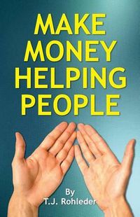 Cover image for Make Money Helping People