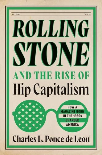 Cover image for Rolling Stone and the Rise of Hip Capitalism