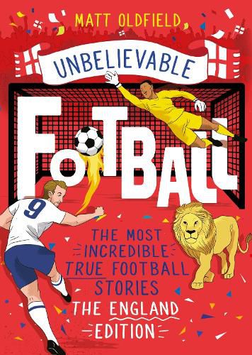 Cover image for The Most Incredible True Football Stories - The England Edition