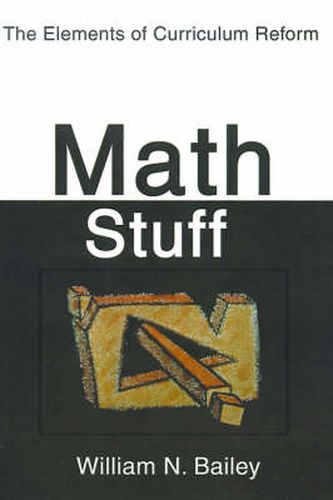 Cover image for Math Stuff: The Elements of Curriculum Reform