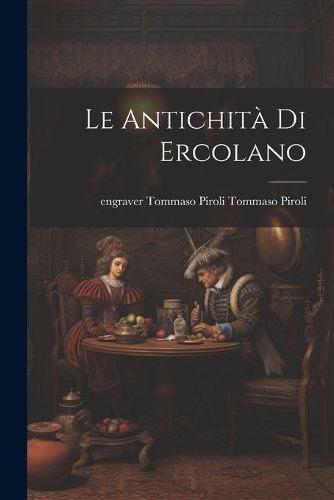 Cover image for Le Antichita di Ercolano