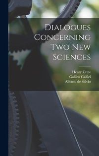 Cover image for Dialogues Concerning two new Sciences