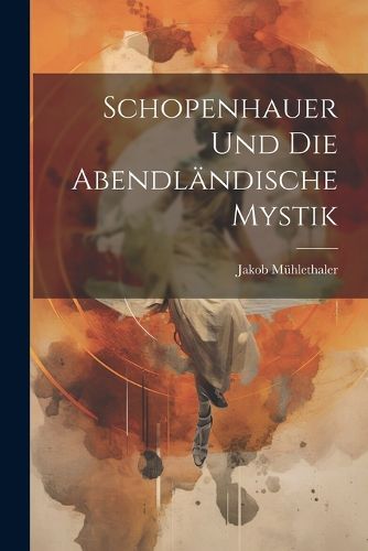 Cover image for Schopenhauer und die abendlaendische Mystik