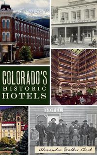 Cover image for Colorado's Historic Hotels