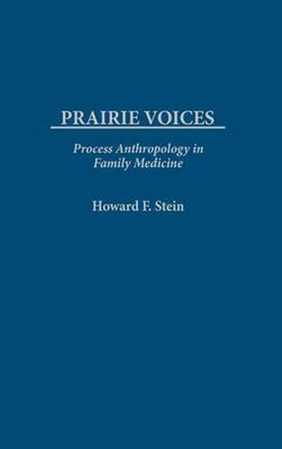 Prairie Voices: Process Anthropology in Family Medicine