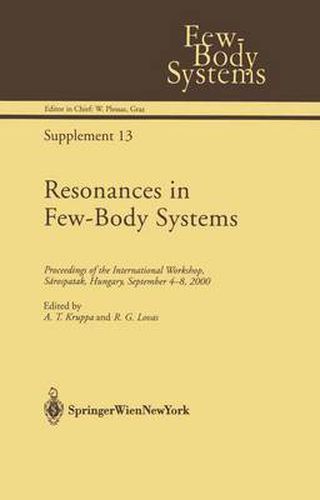 Cover image for Resonances in Few-Body Systems: Proceedings of the International Workshop, Sarospatak, Hungary, September 4-8, 2000