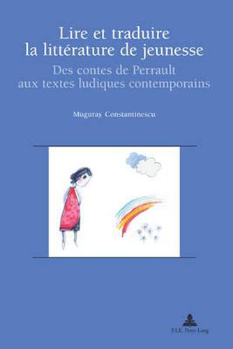 Cover image for Lire Et Traduire La Litterature de Jeunesse: Des Contes de Perrault Aux Textes Ludiques Contemporains