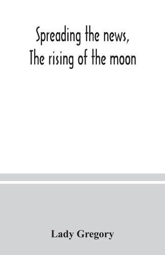 Cover image for Spreading the news, The rising of the moon