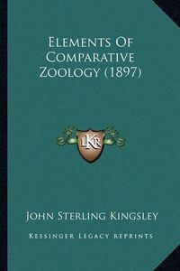 Cover image for Elements of Comparative Zoology (1897)