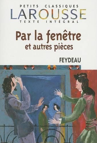 Par la Fenetre Et Autres Pieces