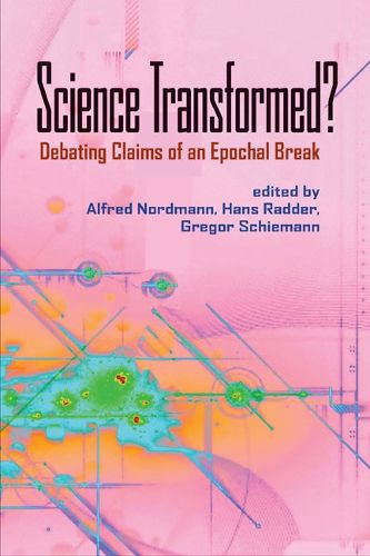 Cover image for Science Transformed?: Debating Claims of an Epochal Break