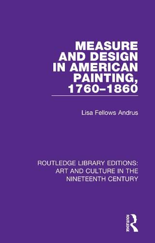 Cover image for Measure and Design in American Painting, 1760-1860