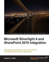 Cover image for Microsoft Silverlight 4 and SharePoint 2010 Integration