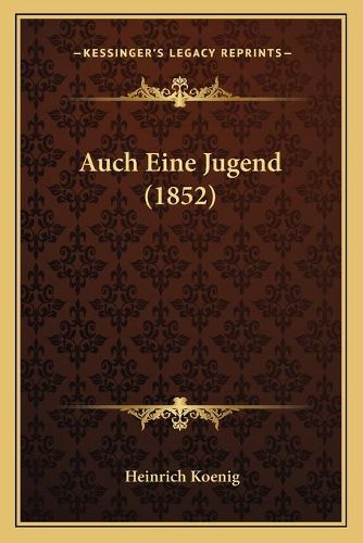 Auch Eine Jugend (1852)