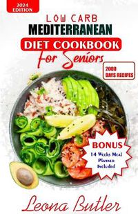 Cover image for Low Carb Mediterranean Diet Cookbook For Seniors