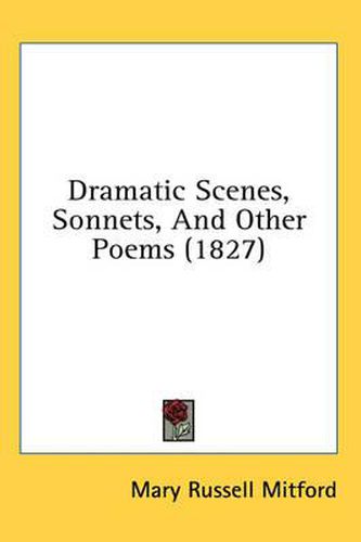 Cover image for Dramatic Scenes, Sonnets, and Other Poems (1827)