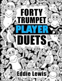 Cover image for Forty Trumpet Player Duets