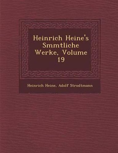 Heinrich Heine's S Mmtliche Werke, Volume 19