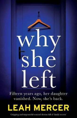 Cover image for Why She Left: Gripping and suspenseful women's fiction full of family secrets