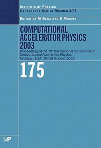 Cover image for Computational Accelerator Physics 2003: Proceedings of the Seventh International Conference on Computational Accelerator Physics, Michigan, USA, 15-18 October 2003
