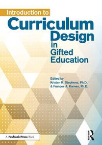 Cover image for Introduction to Curriculum Design in Gifted Education