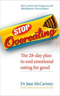 Cover image for Stop Overeating: The 28-day plan to end emotional eating