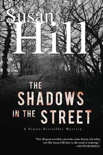 Cover image for The Shadows in the Street: A Chief Superintendent Simon Serrailler Mystery
