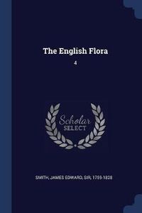 Cover image for The English Flora: 4