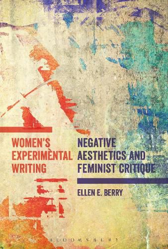 Cover image for Women's Experimental Writing: Negative Aesthetics and Feminist Critique