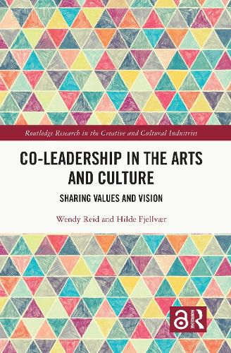 Cover image for Co-Leadership in the Arts and Culture: Sharing Values and Vision