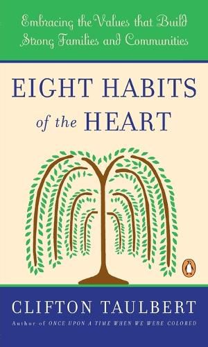 Cover image for Eight Habits of the Heart: The Timeless Values That Build Strong Communities