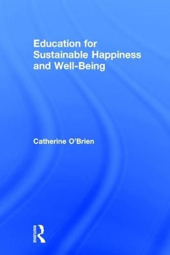 Education for Sustainable Happiness and Well-Being