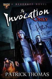 Cover image for By Invocation Only: A Hexcraft Novel