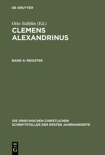 Cover image for Clemens Alexandrinus, Band 4, Register