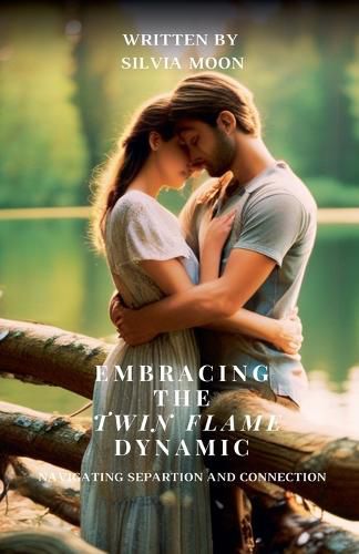 Cover image for Embracing the Twin Flame Dynamic