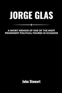 Cover image for Jorge Glas