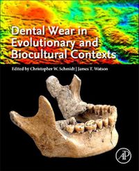 Cover image for Dental Wear in Evolutionary and Biocultural Contexts