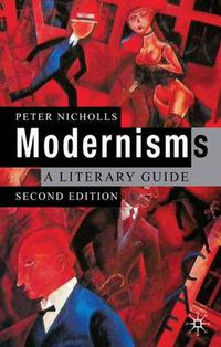 Cover image for Modernisms: A Literary Guide, Second Edition