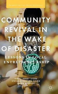 Cover image for Community Revival in the Wake of Disaster: Lessons in Local Entrepreneurship