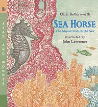 Cover image for Sea Horse: Read and Wonder: The Shyest Fish in the Sea